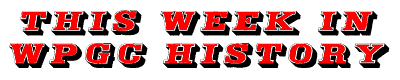 This Week In WPGC History